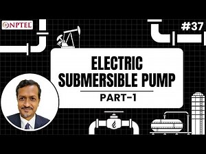 #37 Electric Submersible Pump | Part 1 | Artificial Lift