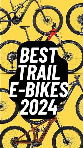 MY TOP 10 TRAIL EBIKES FOR 2024 #emtb