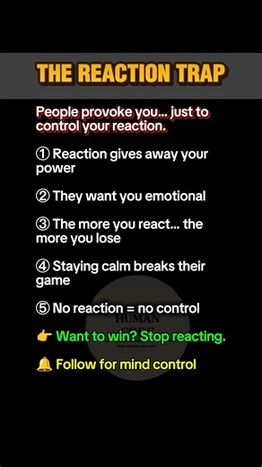The Reaction Trap #darkpsychology