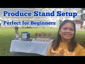 Easiest Way to Setup an Honor System Roadside Produce Stand for Beginners