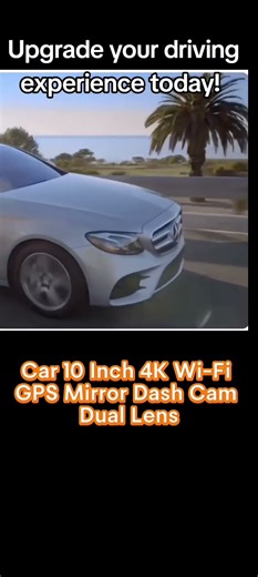 Car 10 inch 4k WiFi GPS, Rearview Mirror plus Fual Lens Dash Cam