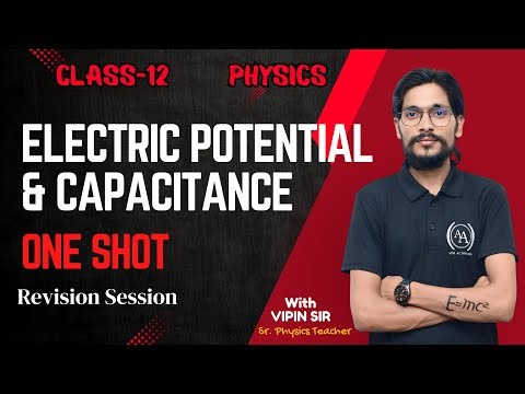 Electrostatic Potential & Capacitance One Shot | Class 12 Physics | CBSE 2026