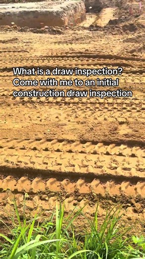 What is a draw inspection? Come with me to an initial construction draw inspection