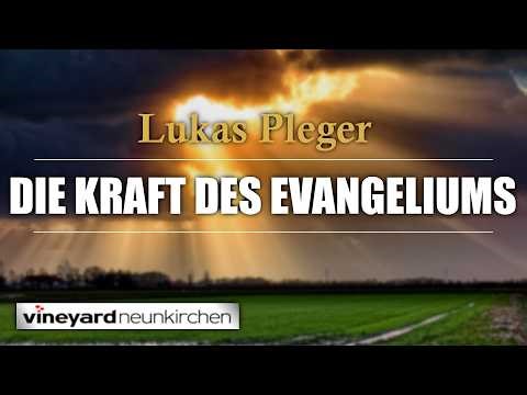 Lukas Pleger | Die Kraft des Evangeliums