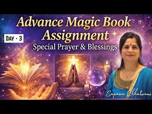 Advance Magic Book Assignment Practice | Special Prayer & Divine Blessings | Sapana Chhatwani Ji