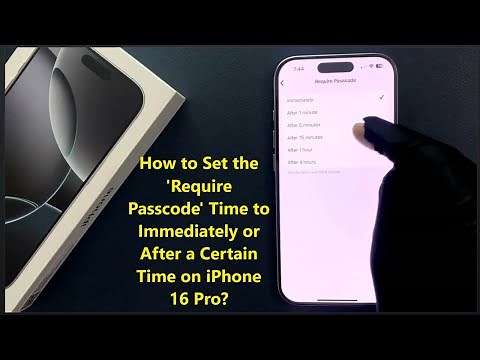 How to Set the 'Require Passcode' Time to Immediately or After a Certain Time on iPhone 16 Pro?