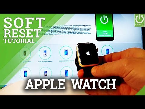 How to Soft Reset Apple Watch - Force Restart in Apple Watch