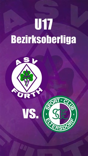 ASV Fürth U17 vs Eltersdorf Jugend Fussballspiel