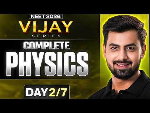 Complete Class 12 Physics 🔥 Day 2/7 | NEET 2026 Vijay Series | Full Concepts + PYQs | Tushar Sir