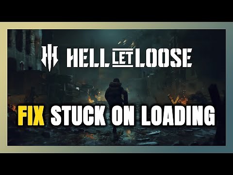 How to FIX Hell Let Loose Stuck on Loading Screen / Not Loading