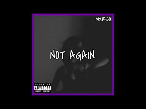 Mxrco - Not Again (Audio)