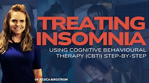 Treating Insomnia Using Cognitive Behavioural Therapy (CBTi) Step-by-Step - Preview