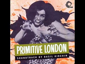 Basil Kirchin (Uk, 1965) - Primitive London