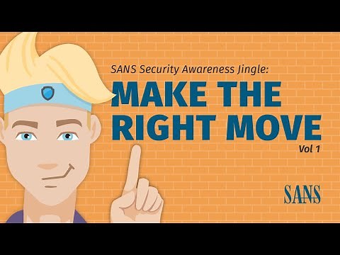 SANS Security Awareness Jingle: Make the Right Move