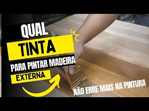 RENOVE SEU ESPAÇO EXTERNO- Tintas para Madeira Externa que Farão sua Casa Brilhar Veja qual a melhor
