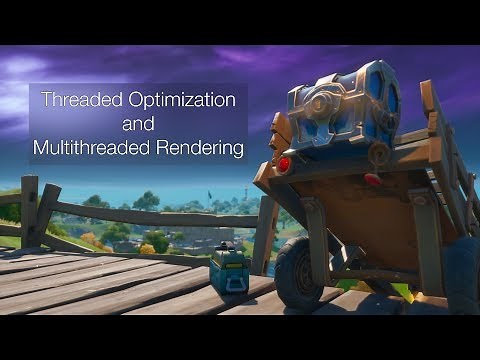 Fortnite Benchmark: Threaded optimization and multithreaded rendering