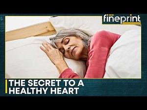 Healthy Heart Starts With a Better Sleep; Sleep 11 Minutes More, Save Your Heart | FINEPRINT