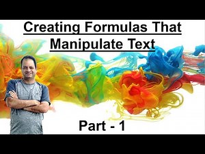 Creating Formulas That Manipulate Text - Part - 1
