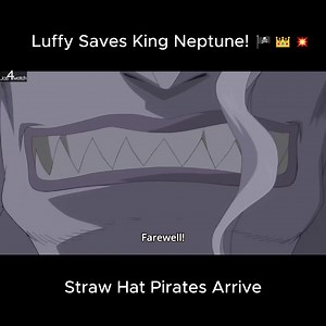 4.6M views · 10K reactions | "Straw Hat Pirates Arrive: Luffy Saves King Neptune!" ‍☠️ #StrawHatSaviors #LuffyRescuesNeptune #EpicEntrance #OnePieceHeroes #ForYouPage #NeptuneSaved #StrawHatAdventures #AnimeRescue #KingNeptuneRescued #OnePieceMoments | Jas4Watch | Facebook