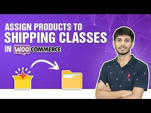 How To Assign Products To Shipping Classes In Woocommerce | WordPress Tutorial