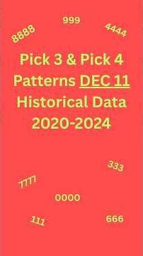 Pick 4 AND PICK 3 Patterns DEC 11