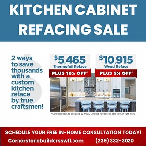 Save big on your dream kitchen with cabinet refacing. Get an extra 10% off thermofoil and 5% off wood cabinets. Offer ends April 30. | Cornerstone Builders of Southwest Florida