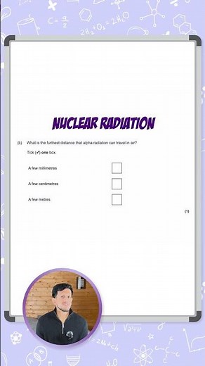 GCSE Physics: Exam Question | Nuclear Radiation (Alpha Range)