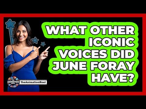 What Other Iconic Voices Did June Foray Have?