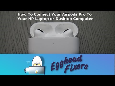 How To Connect Your AirPods Pro To Your HP Desktop or Laptop Computer