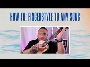 How to Fingerstyle Any Song on the Ukulele!