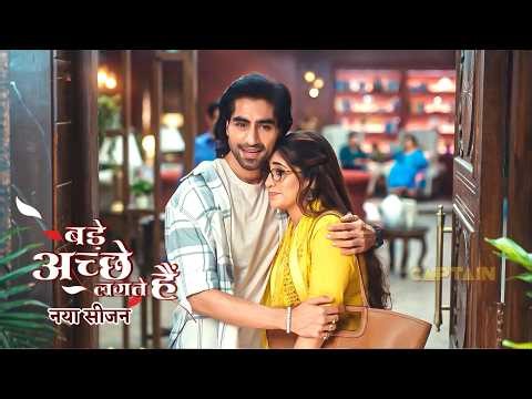 अप्पा को दिखाने के लिए Rishabh ने Bhagya को लगाया गले | Bade Achhe Lagte Hain - Full Episode |