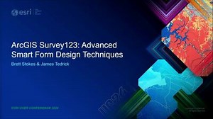 ArcGIS Survey123: Advanced Smart Form Design Techniques