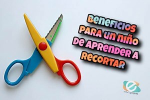Aprender a recortar - Beneficios y métodos para niños
