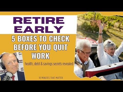 The Truth About Early Retirement: 5 Boxes to Check Before You Quit Work!