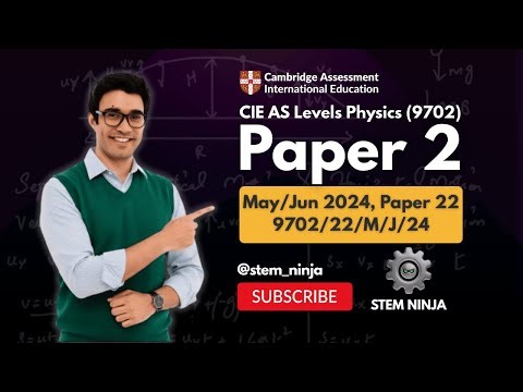 CIE AS Level Physics 9702 | Paper 2 May/Jun 2024 | Full Exam Walkthrough | 9702/22/M/J/24
