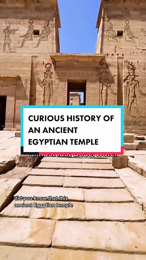 Curious History of Philae Temple in Aswan, Egypt