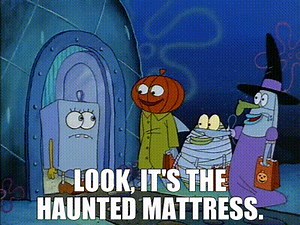 Look, it's the haunted mattress.