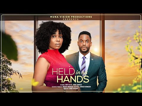 HELD IN HIS HANDS - ONYII ALEX, CHIKE DANIELS latest 2025 nigerian movies