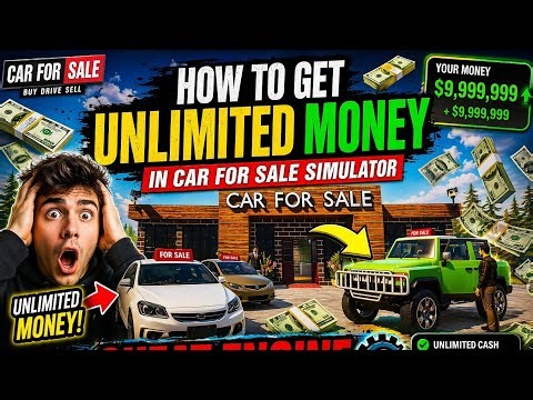 HOW TO GET UNLIMITED MONEY IN CAR FOR SALE SIMULATOR CHEAT ENGINE