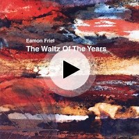 The Waltz of the Years by Eamon Friel