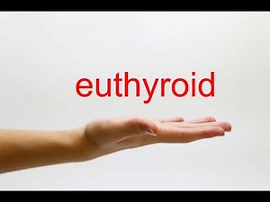 How to Pronounce euthyroid - American English