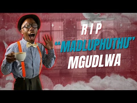 RIP Madluphuthu: South Africa Mourns Comedic Legend Oscar Mgudlwa