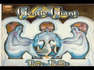 GENTLE GIANT Three Friends 01 Prologue