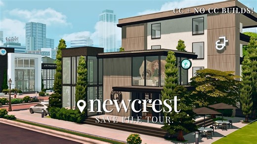 搬运：NEWCREST SAVE FILE TOUR!🏙️ ｜ (cc   no cc builds) ｜ the sims 4