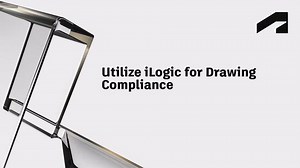 Utilize iLogic for drawing compliance | Autodesk