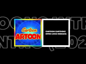 Cartoon Cartoons Intro (2022 REMAKE)
