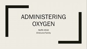 Administering Oxygen