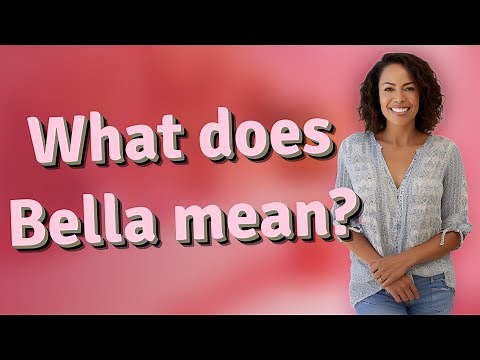 What does Bella mean?