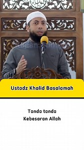 Tanda tanda Kebesaran allah Ustadz Khalid Basalamah حَفِظَهُ اللهُ #salafi #viral #reelsinstagram #kajiansunnah #reels #ustadzkhalidbasalamah #fyp #sunnah | Kajian Sunnah