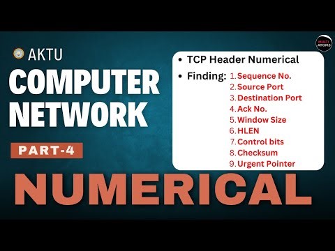 Part-4 Numericals | Computer Network Numericals | TCP Header Numerical | Aktu Exams | CN Aktu
